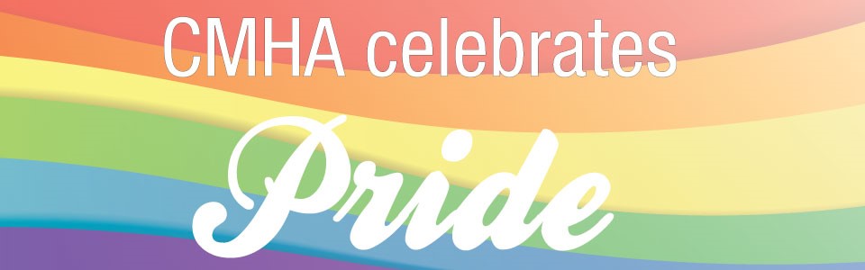 CMHA Celebrates Pride banner