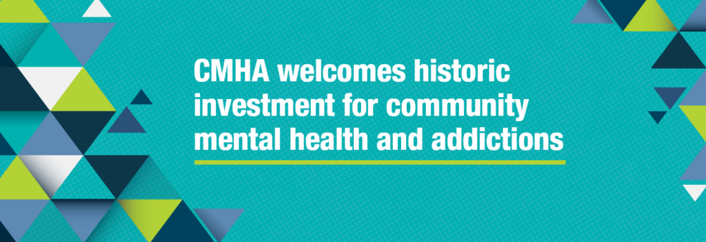 CMHA welcomes historic investment for codmmunity mental health and addictions